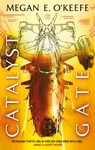 Catalyst Gate - Megan E. O'Keefe