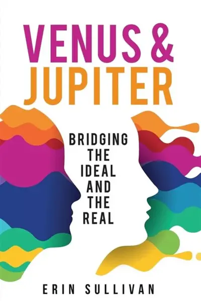 Venus and Jupiter: Bridging the Ideal and the Real - Erin Sullivan