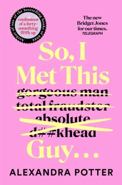 So, I Met This Guy . . . - Alexandra Potter