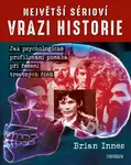 Největší sérioví vrazi historie (poškozená) - Brian Innes
