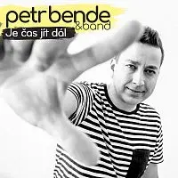 Petr Bende – Je čas jít dál