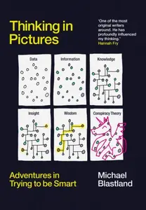 Thinking in Pictures - Michael Blastland