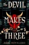 The Devil Makes Three - Tori Bovalino