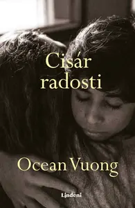 Cisár radosti - Ocean Vuong