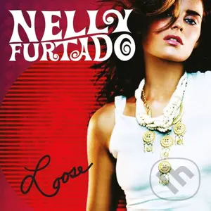 Nelly Furtado:  Loose