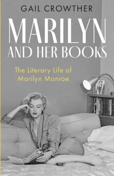 Marilyn And Her Books - Gail Crowther