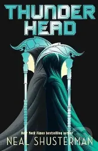 Thunderhead - Neal Shusterman,Thunderhead - Neal Shusterman