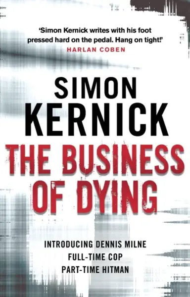 The Business of Dying - Simon Kernick