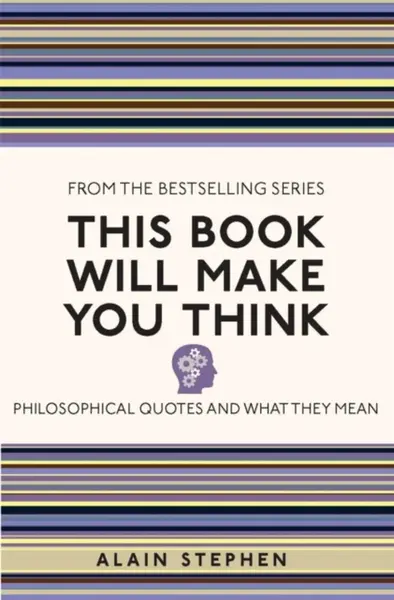 This Book Will Make You Think - Alain Stephen