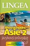 Jihovýchodní Asie 2 - Jazykový průvodce