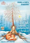 Jak chtěl být modřín vánočním stromkem - Monika Alžběta Svobodová, Helfert Sofie
