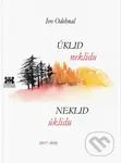 Neklid úklidu - úklid neklidu (2017 - 2018) - Ivo Odehnal - kniha z kategorie Poezie