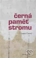 Černá paměť stromu - Lumír Čivrný - kniha z kategorie Společenská beletrie
