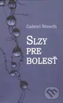 Slzy pre bolesť - Gabriel Németh - kniha z kategorie Společenská beletrie