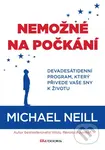 Nemožné na počkání (Devadesátidenní program, který přivede vaše sny k životu) - kniha z kategorie Seberozvoj