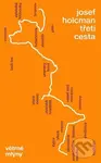 Třetí cesta - Josef Holcman