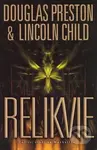 Relikvie - Douglas Preston, Lincoln Child
