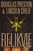 Relikvie - Douglas Preston, Lincoln Child - kniha z kategorie Thrillery