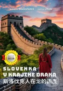 Slovenka v krajine draka - Katarína Sládečková, Junhao Zhou - kniha z kategorie Společenská beletrie
