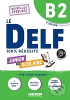 Le DELF B2 Junior et Scolaire 100% Réussite - édition 2022-2023 - Livre + didierfle.app: Nouvelles Epreuves - kniha z kategorie Jazykové učebnice a…