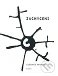 Zachycení - Lubomír Verner - kniha z kategorie Beletrie