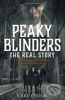 Peaky Blinders (The Real Story of Birmingham's most notorious gangs) - kniha z kategorie Historie