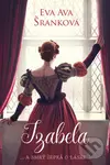 Izabela (... a smrť šepká o láske...) - Eva Ava Šranková