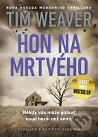 Hon na mrtvého - Tim Weaver - kniha z kategorie Thrillery