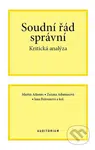Soudní řád správní (Kritická analýza) - Jana Balounová, Zuzana Adamusová, Martin Adamec - kniha z kategorie Ústavní právo