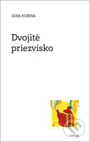 Dvojité priezvisko - Dina Rubina - kniha z kategorie Společenská beletrie