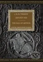 Artušův pád (The Fall of Arthur) - J.R.R. Tolkien, Christopher Tolkien