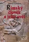 Římský člověk a jeho svět - Andrea Giardina - kniha z kategorie Historie