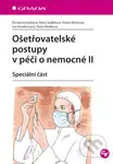 Ošetřovatelské postupy v péči o nemocné II (Speciální část) - kniha z kategorie Sociální péče