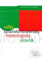 Veľký taliansko - slovenský frazeologický slovník - Zlata Sehnalová, Roman Sehnal - kniha z kategorie Jazykové učebnice a slovníky