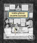 Eklektik Bastard - Ivana Gibová