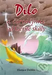 Dilo a čarodějnice od Černé skály - Horace Dobbs - kniha z kategorie Pohádky