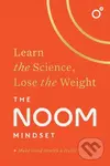 The Noom Mindset (Learn the Science, Lose the Weight: the PERFECT DIET to change your relationship with food ... for good!) - kniha z kategorie…
