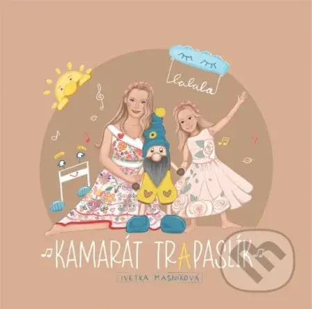 Kamarát tr(A)paslík (CD) - Ivetka Masníková