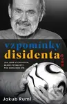 Vzpomínky disidenta (aneb Jak jsem vychovával mladé disidenty pod dohledem StB) - Jakub Ruml