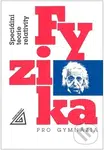 Fyzika pro gymnázia - Speciální teorie relativity - Karel Bartuška - kniha z kategorie Gymnázia