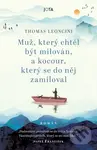 Muž, který chtěl být milován, a kocour, který se do něj zamiloval - Thomas Leoncini