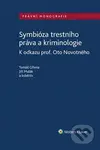Symbióza trestního práva a kriminologie (K odkazu prof. Oto Novotného) - kniha z kategorie Trestní právo