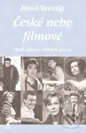 České nebe filmové (Malé album velkých herců) - Pavel Taussig - kniha z kategorie Film