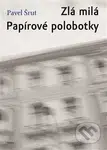 Zlá milá / Papírové polobotky (Papírové polobotky) - kniha z kategorie Poezie