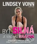 Byť silná je viac ako krásna (Objavte svoju prirodzenú krásu, starajte sa o seba a využite svoju silu) - kniha z kategorie Pozitivní myšlení