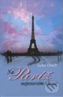 Na Paríž nepozerám zhora - Ľubo Olach - kniha z kategorie Poezie