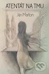Atentát na tmu - Ján Marton - kniha z kategorie Poezie