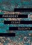 Paradoxy české šlechty - Vladimír Votýpka - kniha z kategorie Historie
