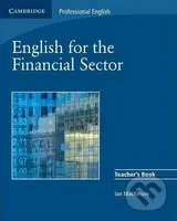 English for the Financial Sector (Teacher's Book) - Ian MacKenzie - kniha z kategorie Jazykové učebnice a slovníky