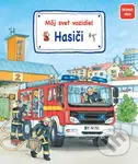 Môj svet vozidiel  - Hasiči - Susanne Gernhäuser-Schmauder, Wolfgang Metzger - kniha z kategorie Pro děti